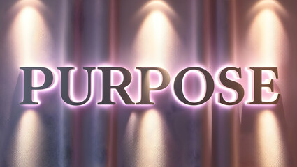 Illuminated "PURPOSE" sign on a textured wall with spotlights.