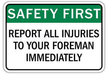 Report all accidents and injuries sign