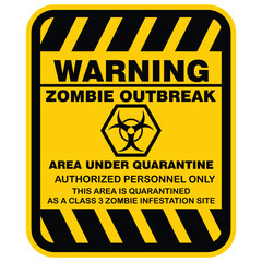 Warning, zombie outbreak, restricted area, sign vector