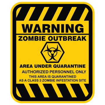 Warning, zombie outbreak, restricted area, sign vector