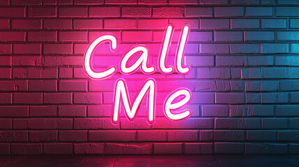 Obraz premium A glowing neon sign that says Call Me on dark brick wall