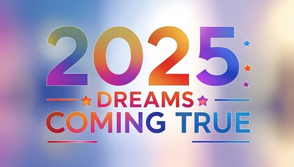Twenty Twenty Five Dreams Coming True