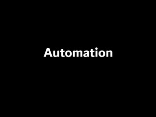 Automation