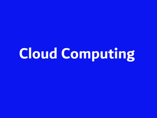 Cloud Computing