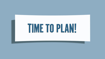 Time to Plan. A card isolated on blue background.