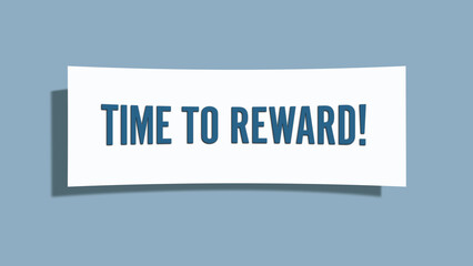 Time to Reward. A card isolated on blue background.