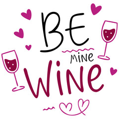 Be mine wine with playful hearts and glasses for romantic vibe