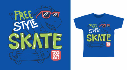 Skate free style typography hand drawn vector t-shirt design © Clushy