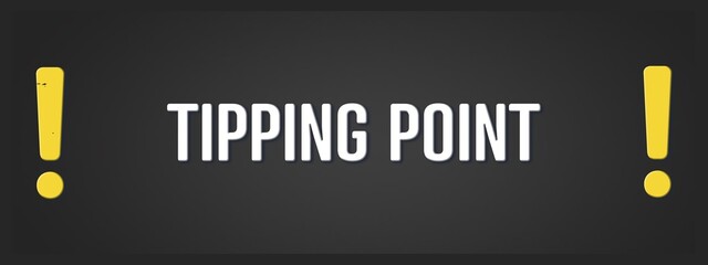 Tipping Point. A blackboard with white text. Illustration with grunge text style.