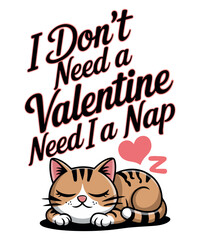 I Don't Need a Valentine Need a Coffee