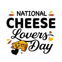 t-shirt typography, t-shirt, design, vector, holly day, National cheese day, world cheese day, cheese lover day, National cheese lover day