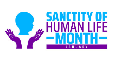 Sanctity of Human Life Month background banner or poster design template. observed every year in January. Holiday concept. Use to any Template, card, poster, placard, template.