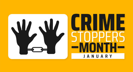 Crime Stoppers Month background banner or poster design template. observed every year in January. Holiday concept. Use to any Template, card, poster, placard, template.