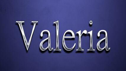 3D Chrome name design of Spanish name Valeria on blue Background.