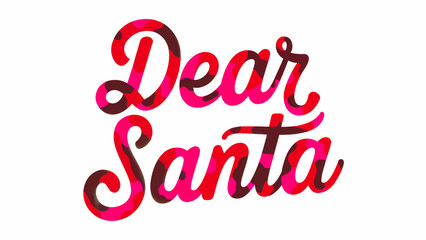 Dear Santa Words On White BackGround Festive Christmas Illustration