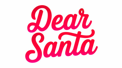 Dear Santa Words On White BackGround Festive Christmas Illustration