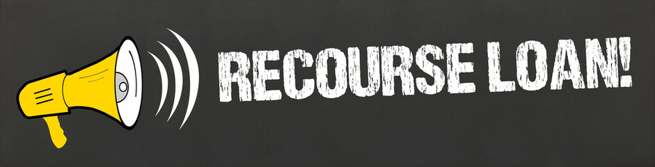 Recourse Loan!
