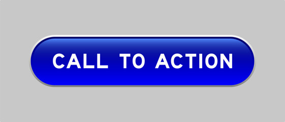 Fototapeta premium Blue color capsule shape button with word call to action on gray background