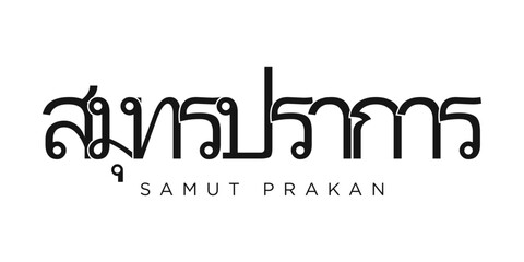 Samut Prakan in the Thailand emblem. The design features a geometric style, vector illustration with bold typography in a modern font. The graphic slogan lettering.