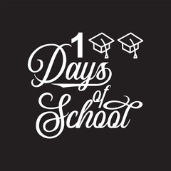  100 days of school. Typography lettering quote design. Kids T shirt Design, Modern calligraphy, Illustration for prints on bags, posters,  label etc.