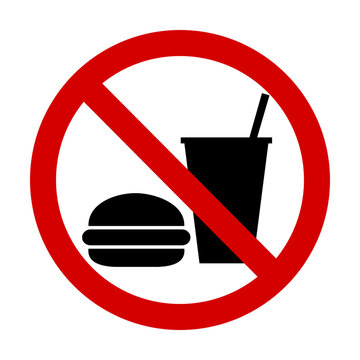 not allowed food, no food no drink, no eating no drinking.