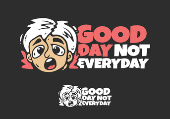 Boy head character with shocked expression. Good day not everyday. in two colors