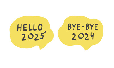 Hello 2025 and good bye 2024 in speech bubble. Vector Illustration on white background.