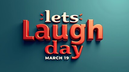 Obraz premium Lets Laugh Day march 19 illustration