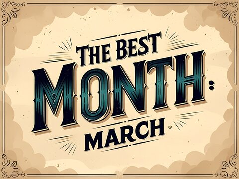 The Best Month March Celebratory Vintage Design