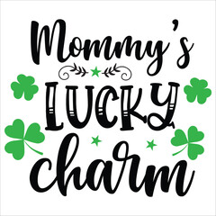 mommy's lucky charm.it is a special design.you can used it anywhere.t-shirt and other thing you can use the design