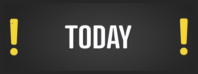 Today. A blackboard with white text. Illustration with grunge text style.