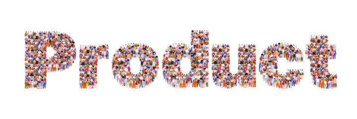 Large group of people forming word Product. A product is a good or service that is produced and sold to meet the needs or desires of consumers. Vector illustration. Not AI generated