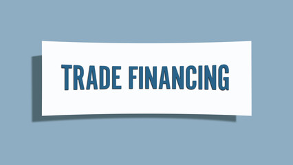 Trade Financing. A card isolated on blue background.