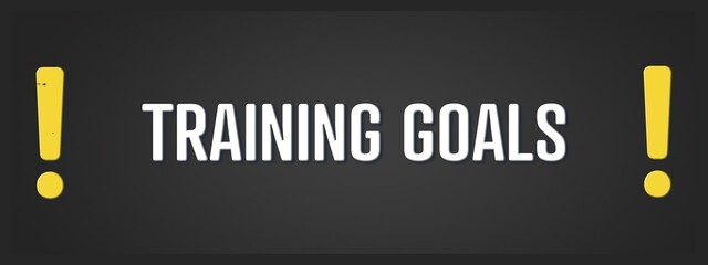Training Goals. A blackboard with white text. Illustration with grunge text style.