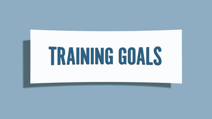 Training Goals. A card isolated on blue background.