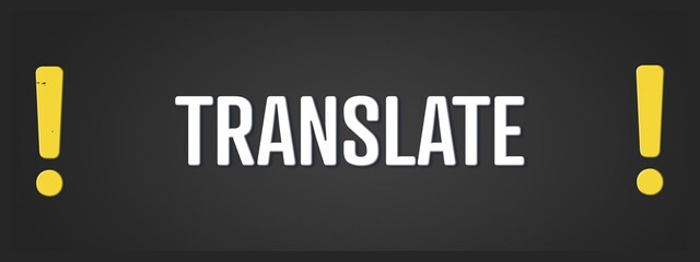 Translate. A blackboard with white text. Illustration with grunge text style.
