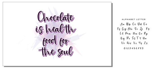 Quote typographical about chocolate. Graphic design lifestyle lettering. Chocolate is health food for the soul.