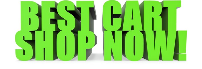 Best Cart Shop Now!, 3d text