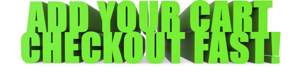 Add Your Cart Checkout Fast!, 3d text