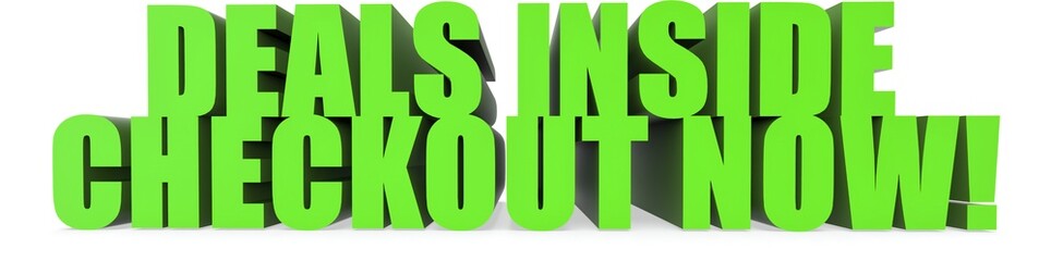 Deals Inside Checkout Now!, 3d text