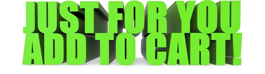 Just For You Add To Cart!, 3d text