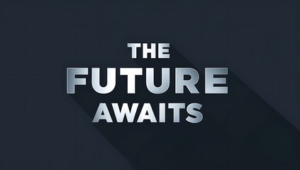 Fototapeta premium The Future Awaits A Metallic Text Graphic Design