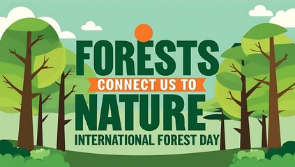 Forests Connect Us To Nature International Forest Day