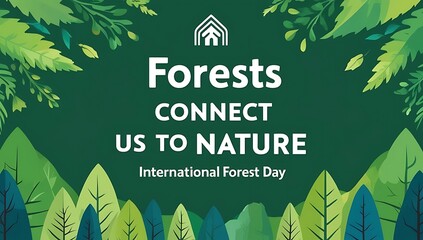 Forests Connect Us To Nature International Forest Day
