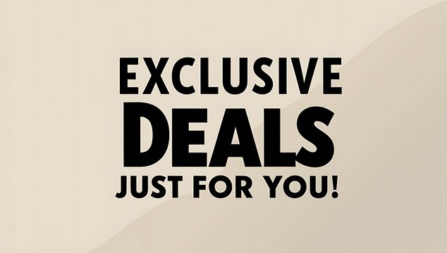 Exclusive Deals Just For You Special Offers
