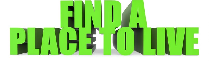 Find A Place To Live, 3d text