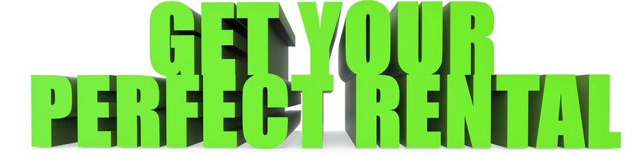 Get Your Perfect Rental, 3d text