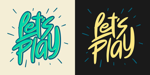 Let's play. Hand drawn vector lettering