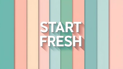 Pastel Background with Start Fresh Message