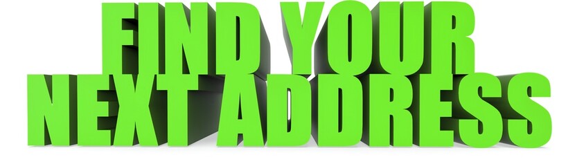 Fototapeta premium Find Your Next Address, 3d text